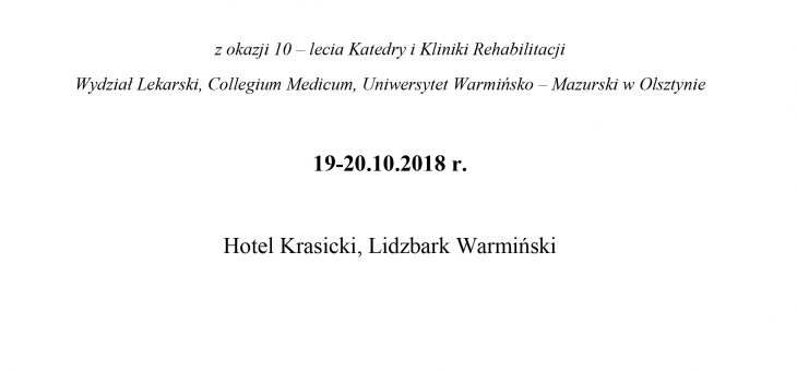 Międzynarodowa Interdyscyplinarna Konferencja – Rehabilitacja Wczoraj- dziś – jutro (informacja wstępna)