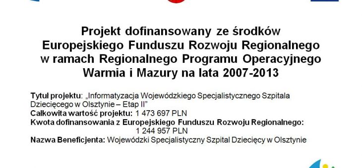 Informatyzacja Wojewódzkiego Specjalistycznego Szpitala Dziecięcego w Olsztynie – Etap II – ZAKOŃCZONY