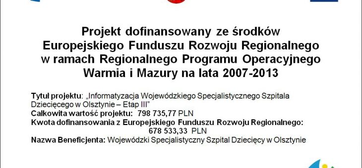 Informatyzacja Wojewódzkiego Specjalistycznego Szpitala Dziecięcego w Olsztynie – Etap III – ZAKOŃCZONY