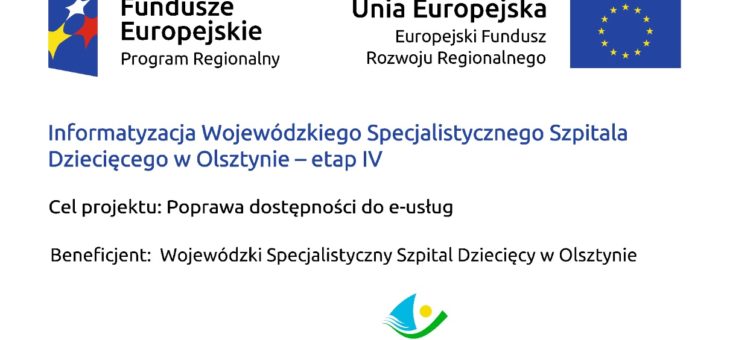 Informatyzacja Wojewódzkiego Specjalistycznego Szpitala Dziecięcego w Olsztynie – etap IV – ZAKOŃCZONY