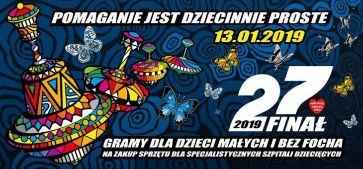 27. Finał Wielkiej Orkiestry Świątecznej Pomocy