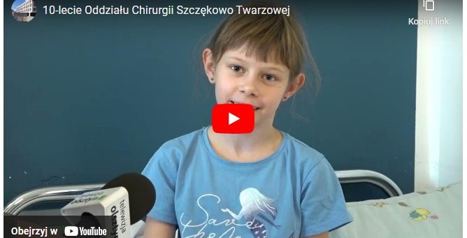 10-lecie Oddziału Chirurgii Szczękowo-Twarzowej {FILM]