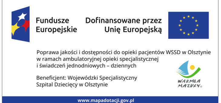 Poprawa jakości i dostępności do opieki pacjentów WSSD w Olsztynie w ramach ambulatoryjnej opieki specjalistycznej i świadczeń jednodniowych – dziennych